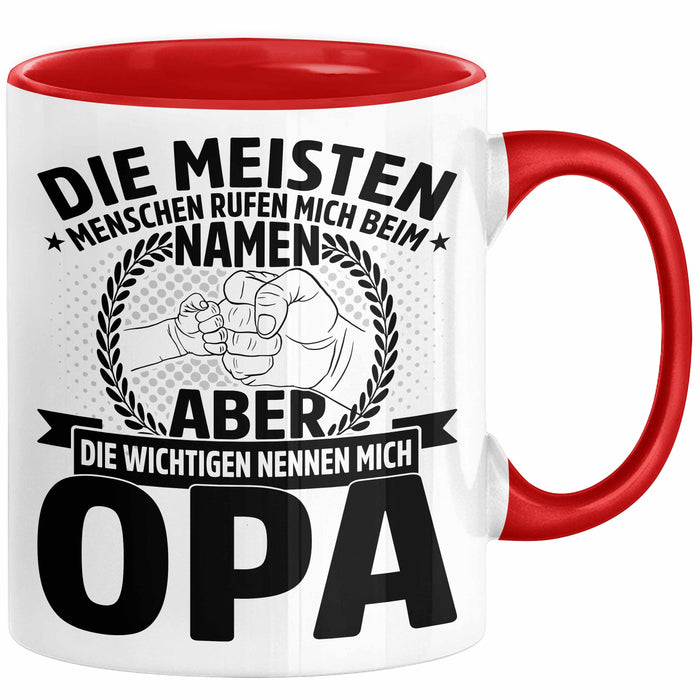 Neffe Opa Geschenk Tasse Geschenkidee für Besten Opa Die Meisten Menschen Rufen Mich Beim Namen Aber die Wichtigen Nennen Mich Opa Kaffee-Becher Rot Trendation