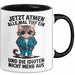 Sarkastische Katze Tasse Geschenk Lustige Geschenkidee Tief Einatmen Idioten Nicht Mehr Aus Schwarz Trendation