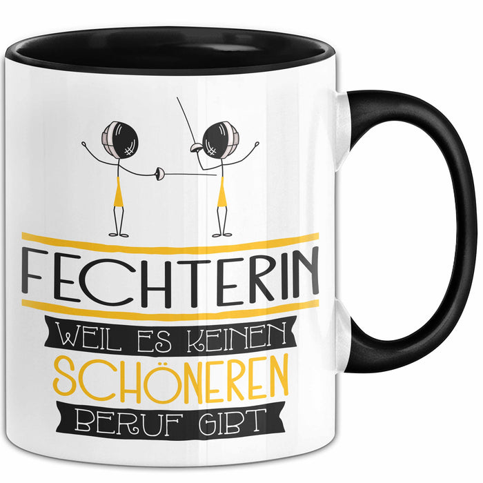 Fechterin Weil Es Keinen Schöneren Beruf Gibt Tasse Geschenk für Eine Fechterin Lustig Trendation