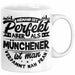 München Tasse Geschenk Heimat Münchener Geschenkidee Kaffee-Becher Bayern Niemand Ist Perfekt Aber Als Münchener Ist Man Verdammt Nah Dran Weiß Trendation