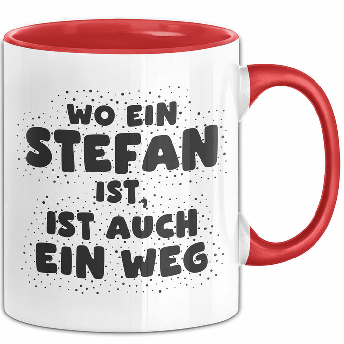 Stefan Tasse Wo Ein Stefan Ist, Ist Auch Ein Weg Geschenk