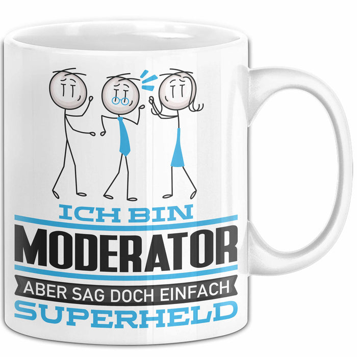 Moderator Geschenk Tasse Ich Bin Moderator Aber Sag Doch Einfach Superheld Lustige Geschenkdiee für Moderator Kaffee-Becher Weiß Trendation