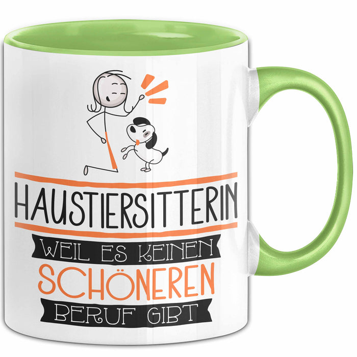 Haustiersitterin Weil Es Keinen Schöneren Beruf Gibt Tasse Geschenk für Eine Haustiersitterin Lustig Grün Trendation