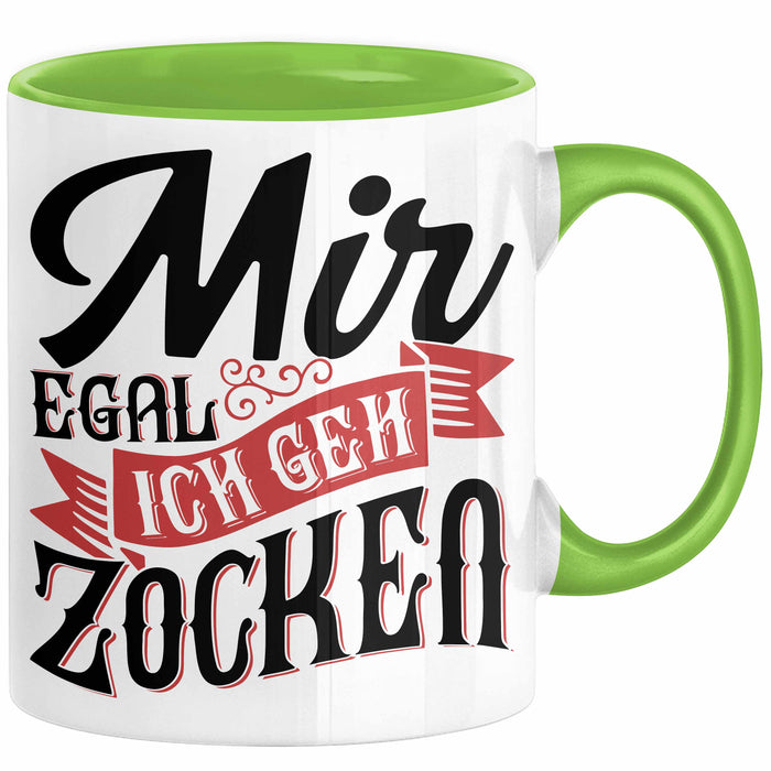 Zocker Gamer Geschenk Tasse Kaffee-Becher Mir Egal Ich Geh Zocken Geschenkidee Jungs Gaming Idee Grün Trendation