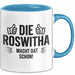 Roswitha Tasse Geschenk Die Roswitha Macht Dat Schon Geschenkidee Becher mit Name Blau Trendation