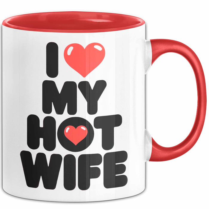 Ehefrau Ehefrauen Verheiratete Frauen Sarkasmus Tasse Becher Geschenk Lustige Geschenkidee Spruch Ich Liebe Meine Heiße Frau Rot Trendation