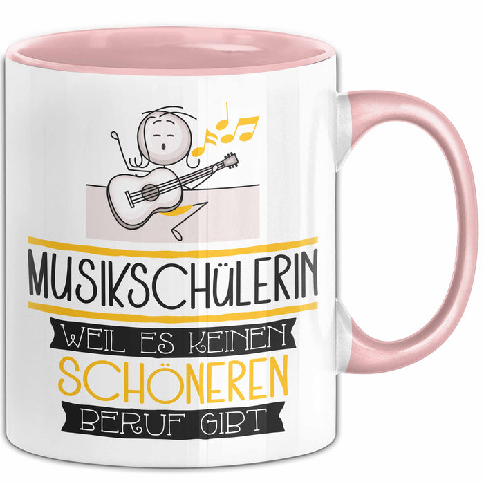 Musikschülerin Weil Es Keinen Schöneren Beruf Gibt Tasse Geschenk für Eine Musikschülerin Lustig Rosa Trendation