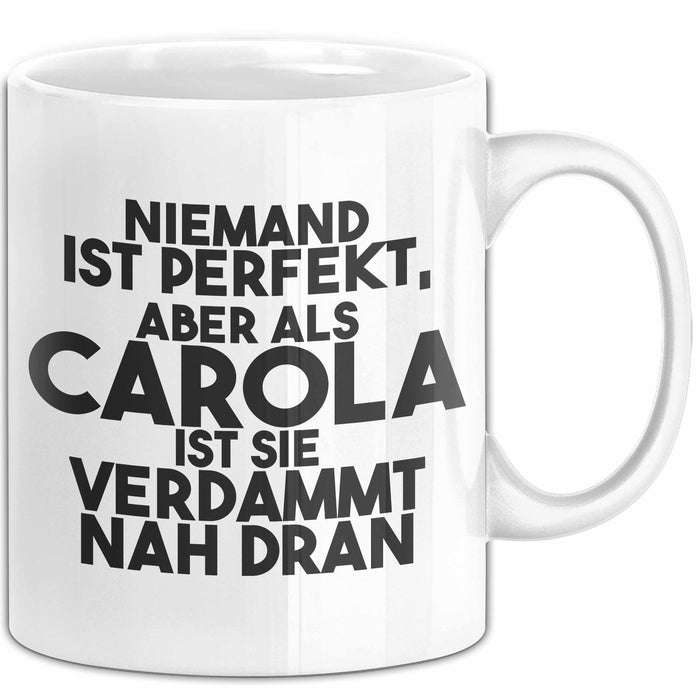 Carola Tasse Niemand Ist Perfekt, Aber Als Carola Ist Sie Verdammt Nah Dran