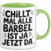 Bärbel Tasse Geschenk Chillt Mal Alle Bärbel Ist Ja Jetzt Da Geschenkidee Becher mit Name Grün Trendation