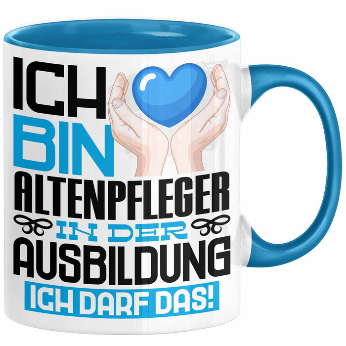 Altenpfleger Ausbildung Tasse Geschenk Ich Bin Altenpfleger In Der Ausbildung Ich Darf Das Geschenkidee Spruch Blau Trendation