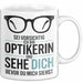 Augenarzt Tasse Geschenk Ich bin Optikerin und sehe dich Geschenkidee Lustig Weiß Trendation