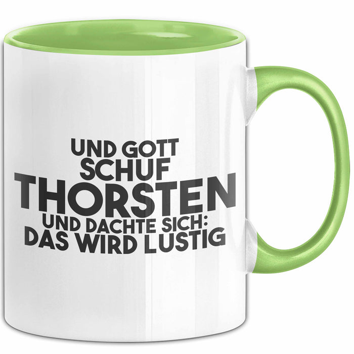 Thorsten Tasse Und Gott Schuf Thorsten Und Dachte Sich: Das Wird Lustig