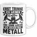 Metallbauer Tasse Geschenk Metallbau Geschenkidee Erst Trinke Ich Meinen Kaffee Dann Mache Ich Sachen Aus Metall Weiß Trendation