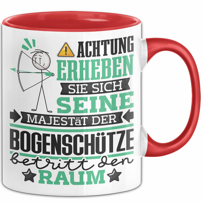 Bogenschütze Geschenk Tasse Lustiger Spruch Erheben Sie Sich Der Bogenschütze Betritt den Raum Rot Trendation