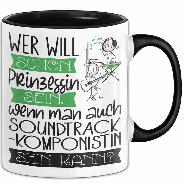 Soundtrack-Komponistin Tasse Geschenk Spruch Wer Will Schon Prinzessin Sein Wenn Man Auch Soundtrack-Komponistin Sein Kann Trendation