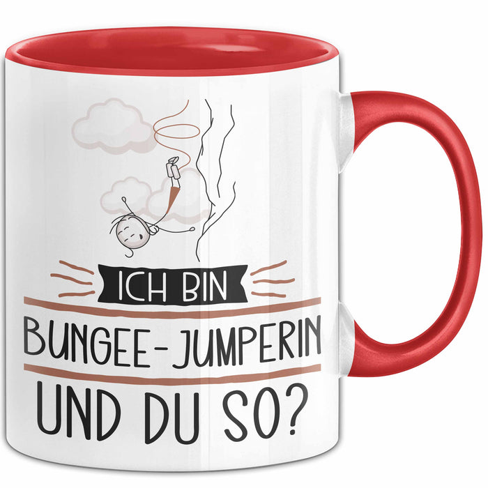 Bungee-Jumperin Tasse Geschenk Ich Bin Bungee-Jumperin Und Du So Geschenkidee Lustiger Spruch Becher Rot Trendation