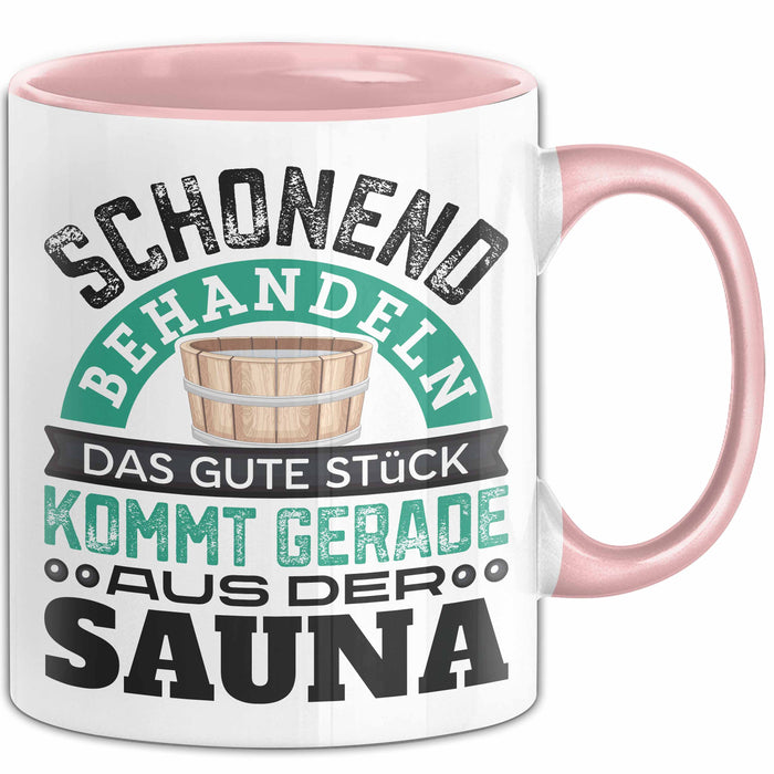 Tasse Geschenk Das Gute Stück Kommt Gerade Aus Der Sauna Rosa Trendation