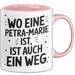 Petra-Marie Tasse Geschenk Wo Eine Petra-Marie Ist Ist Auch Ein Weg Geschenkidee Becher mit Name Rosa Trendation