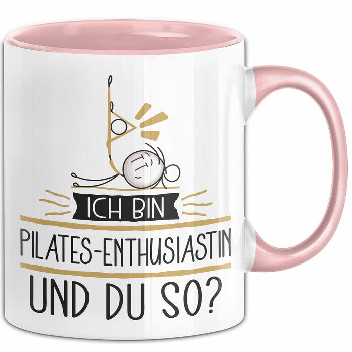 Pilates-Enthusiastin Tasse Geschenk Ich Bin Pilates-Enthusiastin Und Du So Geschenkidee Lustiger Spruch Becher Rosa Trendation
