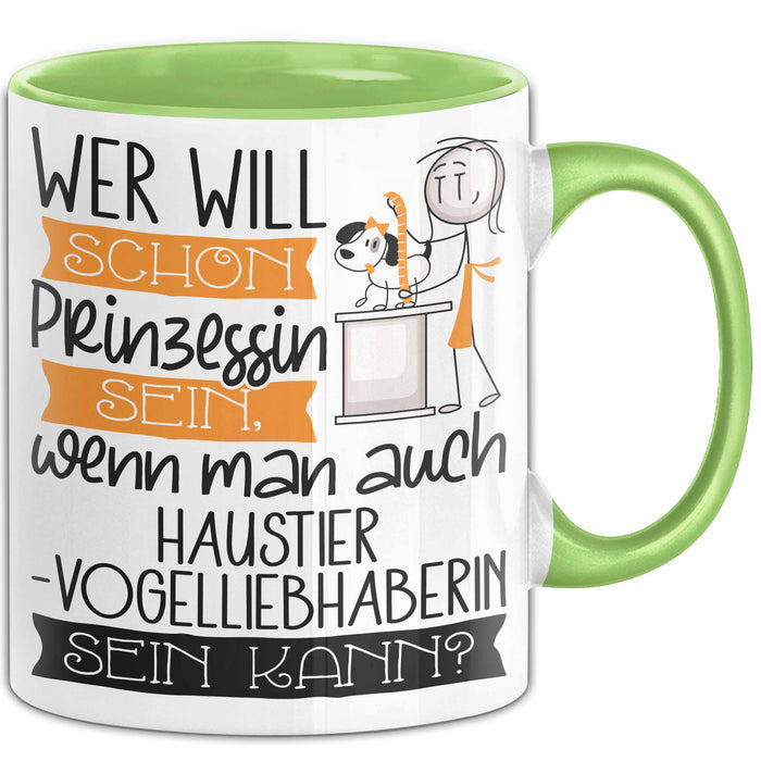 Haustier-Modedesignerin Tasse Geschenk Spruch Wer Will Schon Prinzessin Sein Wenn Man Auch Haustier-Modedesignerin Sein Kann Grün Trendation
