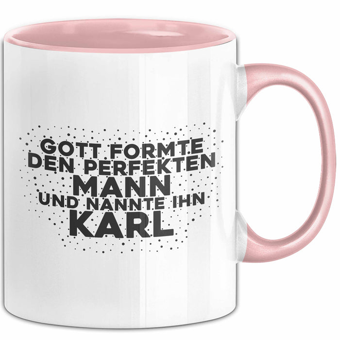 Karl Tasse Gott Formte Den Perfekten Mann Und Nannte Ihn Karl Geschenk