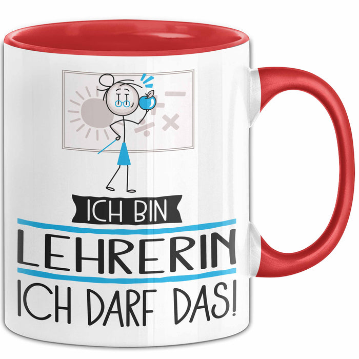 Geschenk für Lehrerin Tasse Lustige Geschenkidee Geburtstag Ich Bin Lehrerin Ich Darf Das Rot Trendation
