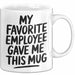 Chef Tasse Geschenk My Favorite Employee Gave Me This Mug Geschenkidee Boss Weiß Trendation