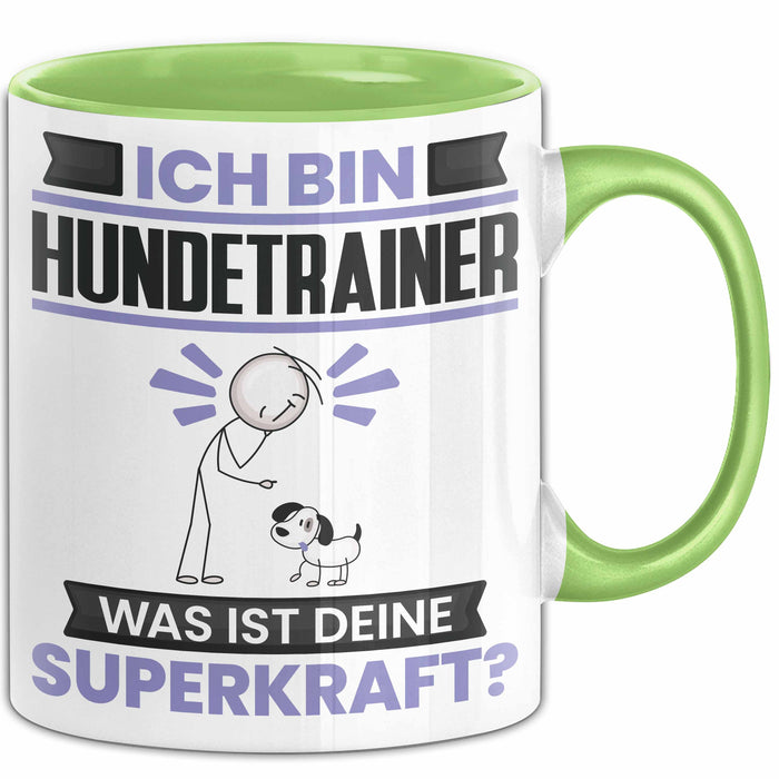 Hundetrainer Tasse Geschenk für Hundetrainer Geburtstag Lustiger Spruch Kaffee-Becher Was Ist Deine Superkraft Grün Trendation