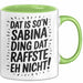 Sabina Tasse Geschenk Dat Is So'n Sabina Ding Dat Raffste Eh Nicht Geschenkidee Becher mit Name Grün Trendation