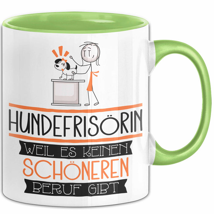 Hundefrisörin Weil Es Keinen Schöneren Beruf Gibt Tasse Geschenk für Eine Hundefrisörin Lustig Grün Trendation
