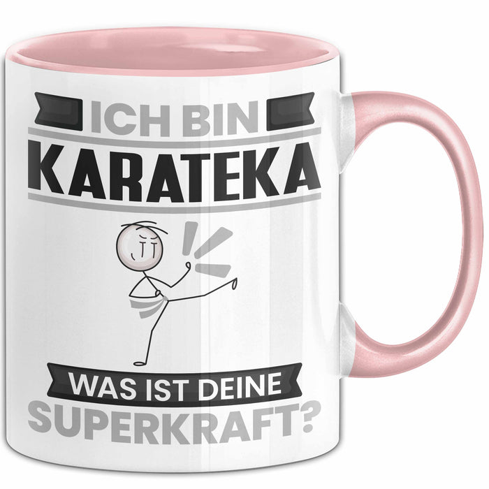 Karateka Tasse Geschenk für Karateka Geburtstag Lustiger Spruch Kaffee-Becher Was Ist Deine Superkraft Rosa Trendation