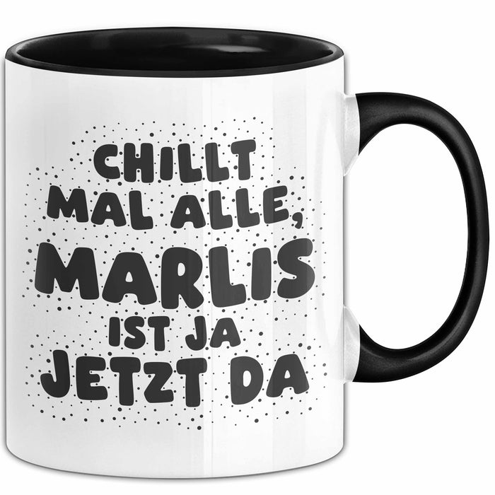 Marlis Tasse Chillt Mal Alle, Marlis Ist Ja Jetzt Da Geschenk