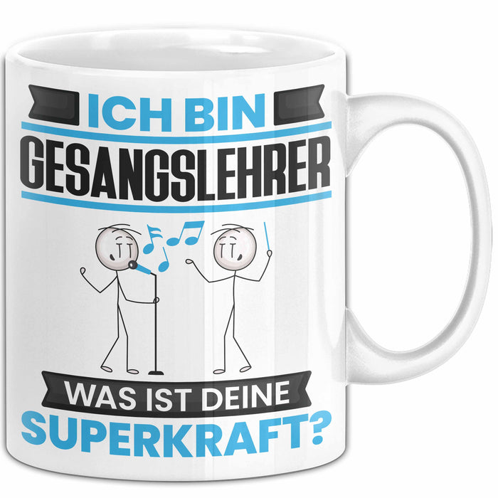 Gesangslehrer Tasse Geschenk für Gesangslehrer Geburtstag Lustiger Spruch Kaffee-Becher Was Ist Deine Superkraft Weiß Trendation