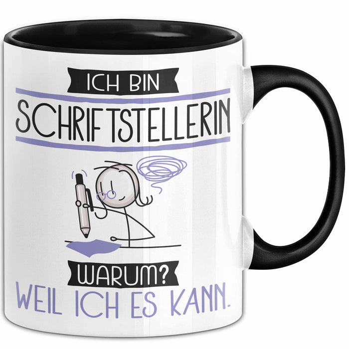 Schriftstellerin Tasse Geschenk Ich Bin Schriftstellerin Warum Weil Ich Es Kann Geschenkidee Geburtstag Trendation
