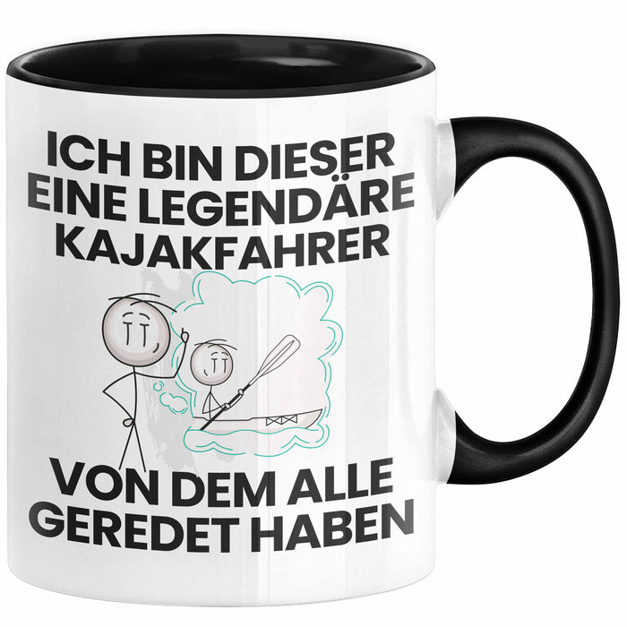 Kajakfahrer Geschenk Tasse Lustige Geschenkidee Geburtstag für Kajakfahrer Ich Bin Dieser Legendäre Kajakfahrer Von Dem Alle Geredet Haben Kaffee-Becher Schwarz Trendation