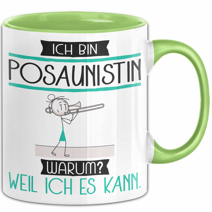 Posaunistin Tasse Geschenk Ich Bin Posaunistin Warum Weil Ich Es Kann Geschenkidee Geburtstag Grün Trendation