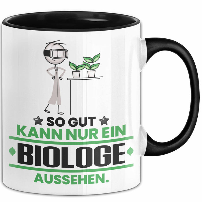Biologe Geschenk Tasse So Gut Kann Nur Ein Biologe Aussehen Geschenkidee Kaffee-Becher Schwarz Trendation