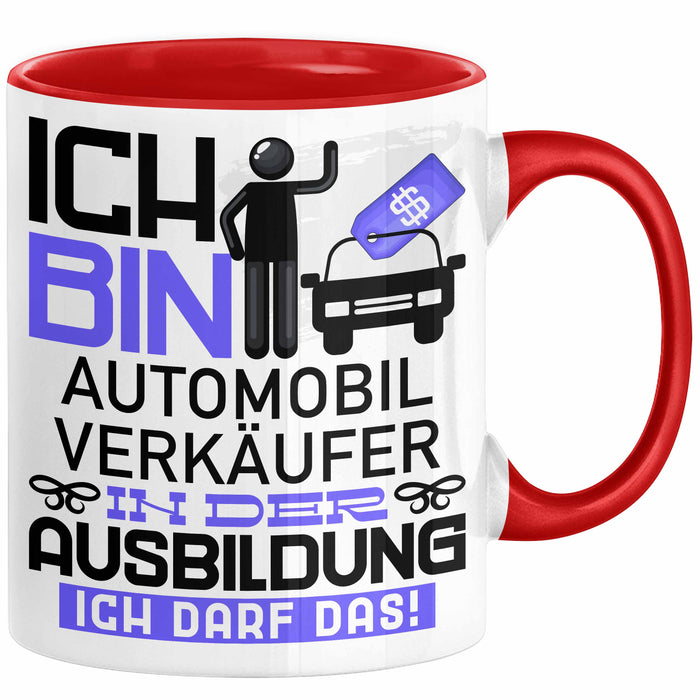 Automobilverkäufer Ausbildung Tasse Geschenk Ich Bin Automobilverkäufer In Der Ausbildung Ich Darf Das Geschenkidee Spruch Rot Trendation