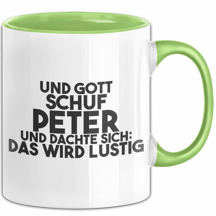Peter Tasse Und Gott Schuf Peter Und Dachte Sich: Das Wird Lustig Geschenk