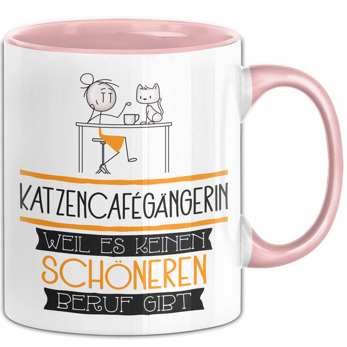 Katzencafégängerin Weil Es Keinen Schöneren Beruf Gibt Tasse Geschenk für Eine Katzencafégängerin Lustig Rosa Trendation