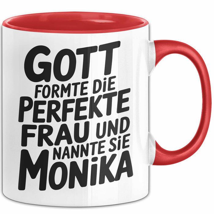 Monika Tasse Geschenk Gott Formte Die Perfekte Frau Monika Geschenkidee Rot Trendation