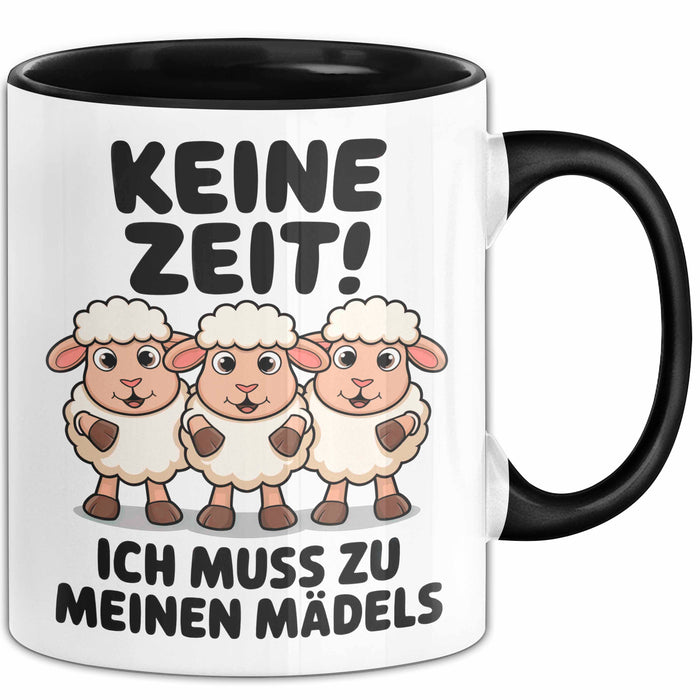 Schaf Tier Bauer Tasse Becher Geschenk Lustige Geschenkidee Spruch Keine Zeit Ich Muss Zu Meinen Mädels Trendation