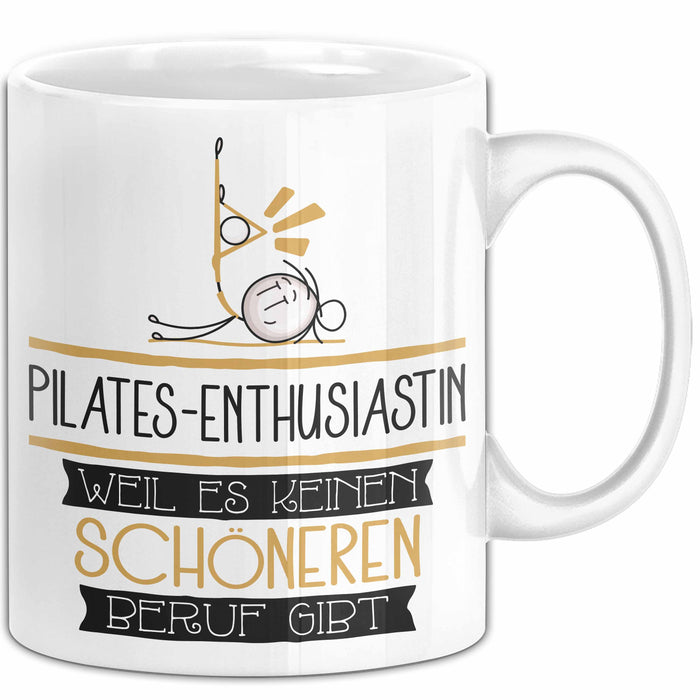 Pilates-Enthusiastin Weil Es Keinen Schöneren Beruf Gibt Tasse Geschenk für Eine Pilates-Enthusiastin Lustig Weiß Trendation