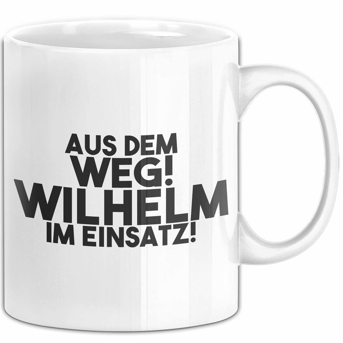 Wilhelm Tasse Aus Dem Weg! Wilhelm Im Einsatz! Geschenk