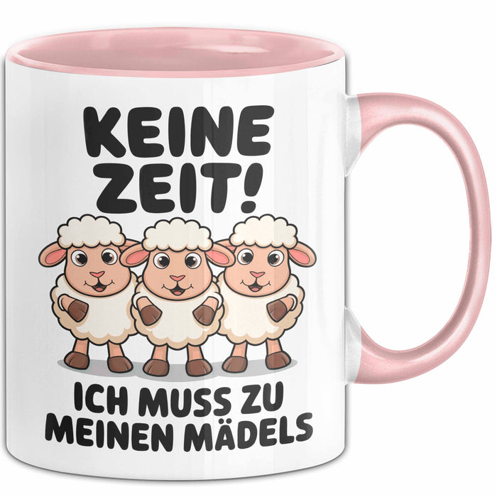 Schaf Tier Bauer Tasse Becher Geschenk Lustige Geschenkidee Spruch Keine Zeit Ich Muss Zu Meinen Mädels Rosa Trendation