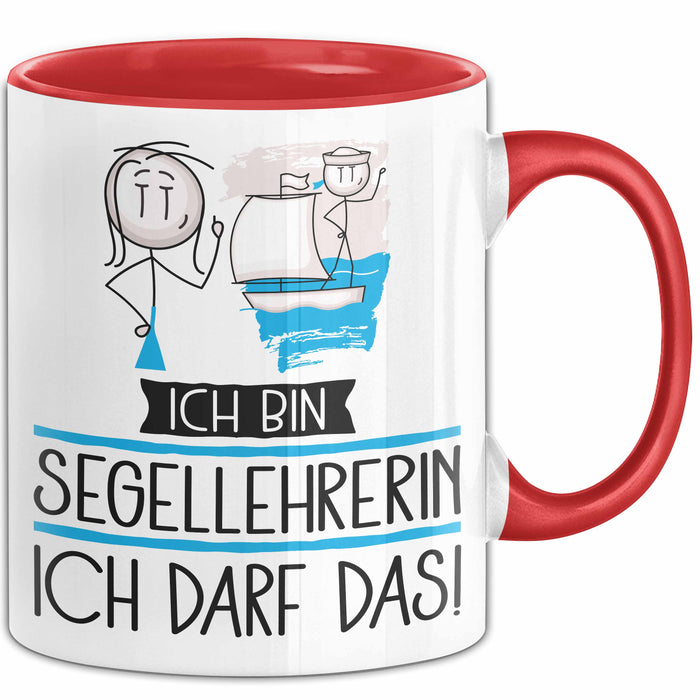 Geschenk für Segellehrerin Tasse Lustige Geschenkidee Geburtstag Ich Bin Segellehrerin Ich Darf Das Rot Trendation