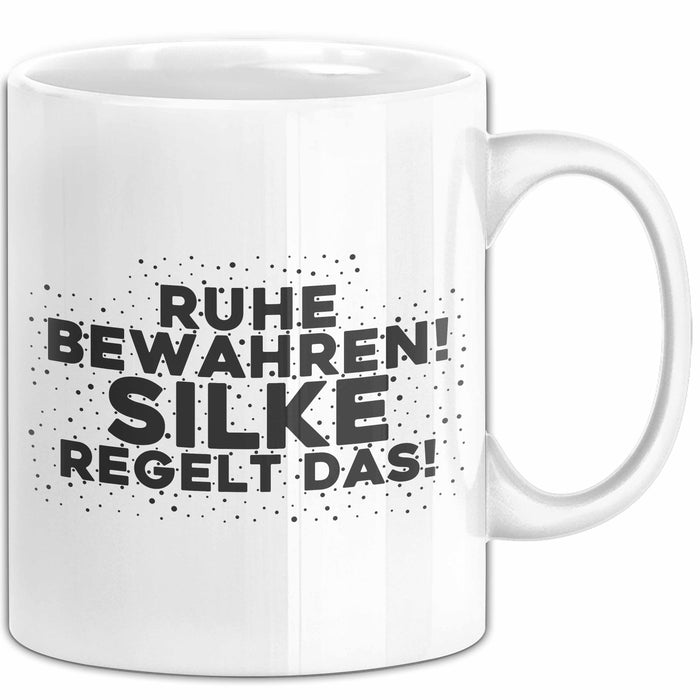 Silke Tasse Ruhe Bewahren! Silke Regelt Das! Geschenk