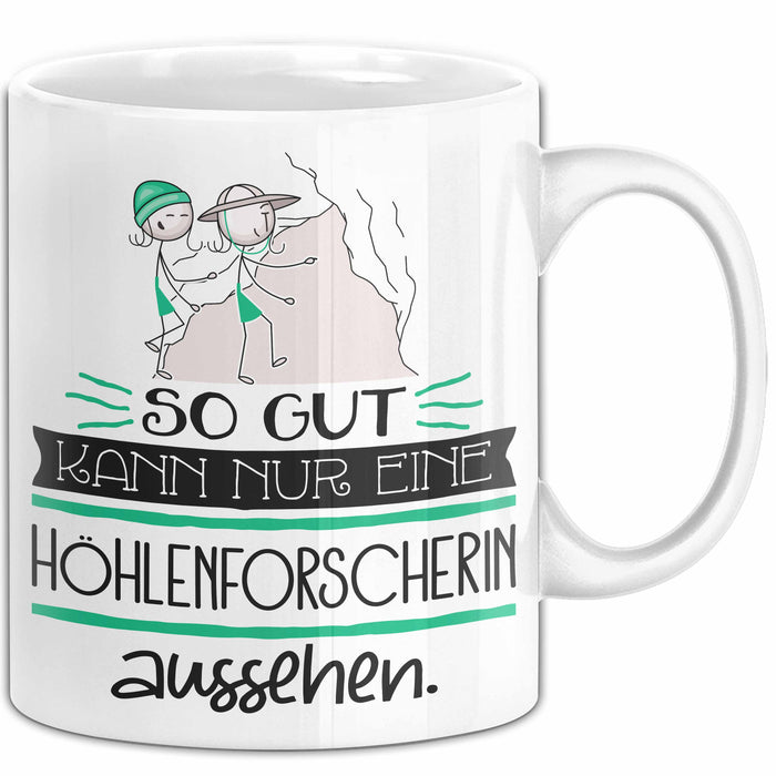 Höhlenforscherin Geschenk Tasse So Gut Kann Nur Eine Höhlenforscherin Aussehen Geschenkidee Geburtstag Weihnachten Lustig Weiß Trendation