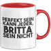 Britta Tasse Perfekt Sein Kann Jeder, Britta Sein Nicht Geschenk Rot Trendation
