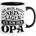 Opa Tasse Geschenk Bester Opa Geschenkidee Kaffee-Becher Geburtstag Ich Muss Nicht Nein Sagen Ich Bin Der Opa Schwarz Trendation